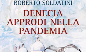 Diario de a bordo de los soldados: «Denecia Approdi nella Pandemia»